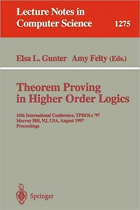 Theorem Proving in Higher Order Logics: 10th International Conference, TPHOLs'97, Murray Hill, NJ, USA, August 19-22, 1997, Proceedings