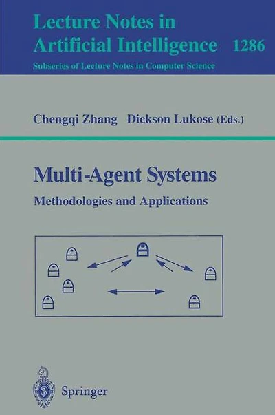 Multi-Agent Systems Methodologies and Applications: Second Australian Workshop on Distributed Artificial Intelligence, Cairns, QLD, Australia, August 27, 1996, Selected Papers
