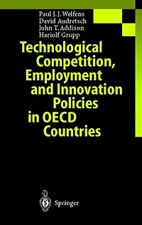 Technological Competition, Employment and Innovation Policies OECD Countries