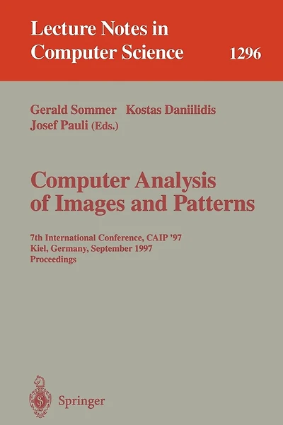 Computer Analysis of Images and Patterns: 7th International Conference, CAIP '97, Kiel, Germany, September 10-12, 1997. Proceedings.