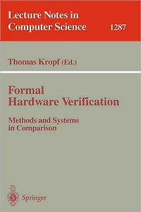 Formal Hardware Verification: Methods and Systems in Comparison