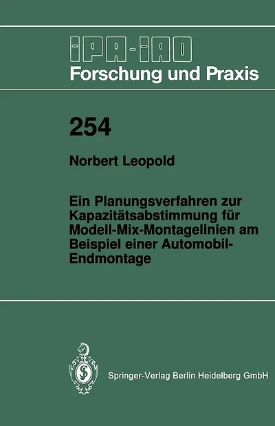 Ein Planungsverfahren zur Kapazit�tsabstimmung f�r Modell-Mix-Montagelinien am Beispiel einer Automobil-Endmontage