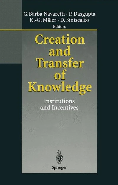 Creation and Transfer of Knowledge: Institutions and Incentives