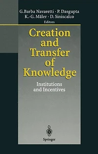 Creation and Transfer of Knowledge: Institutions and Incentives