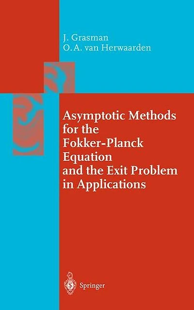 Asymptotic Methods for the Fokker-Planck Equation and Exit Problem Applications
