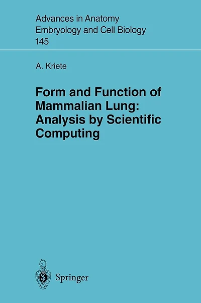 Form and Function of Mammalian Lung: Analysis by Scientific Computing