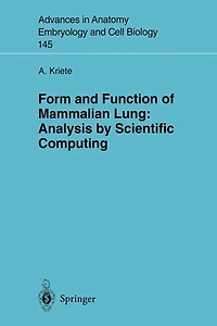 Form and Function of Mammalian Lung: Analysis by Scientific Computing