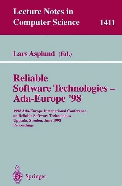 Reliable Software Technologies - Ada-Europe '98: 1998 Ada-Europe International Conference on Reliable Software Technologies, Uppsala, Sweden, June 8-12, 1998, Proceedings