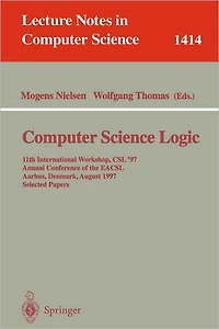 Computer Science Logic: 11th International Workshop, CSL'97, Annual Conference of the EACSL, Aarhus, Denmark, August 23-29, 1997, Selected Papers