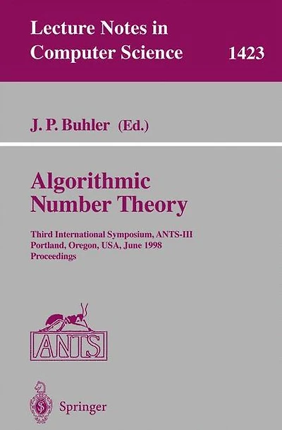 Algorithmic Number Theory: Third International Symposium, ANTS-III, Portland, Orgeon, USA, June 21-25, 1998, Proceedings