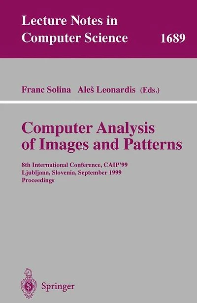 Computer Analysis of Images and Patterns: 8th International Conference, CAIP'99 Ljubljana, Slovenia, September 1-3, 1999 Proceedings