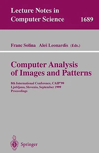 Computer Analysis of Images and Patterns: 8th International Conference, CAIP'99 Ljubljana, Slovenia, September 1-3, 1999 Proceedings