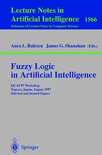 Fuzzy Logic in Artificial Intelligence: IJCAI'97 Workshop Nagoya, Japan, August 23-24, 1997 Selected and Invited Papers