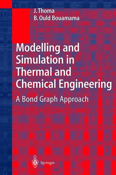 Modelling and Simulation Thermal Chemical Engineering: A Bond Graph Approach