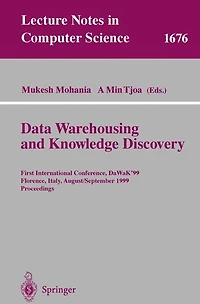 Data Warehousing and Knowledge Discovery: First International Conference, DaWaK'99 Florence, Italy, August 30 - September 1, 1999 Proceedings