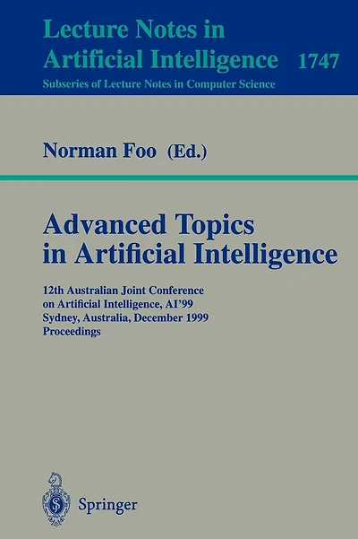Advanced Topics in Artificial Intelligence: 12th Australian Joint Conference on Artificial Intelligence, AI'99, Sydney, Australia, December 6-10, 1999, Proceedings