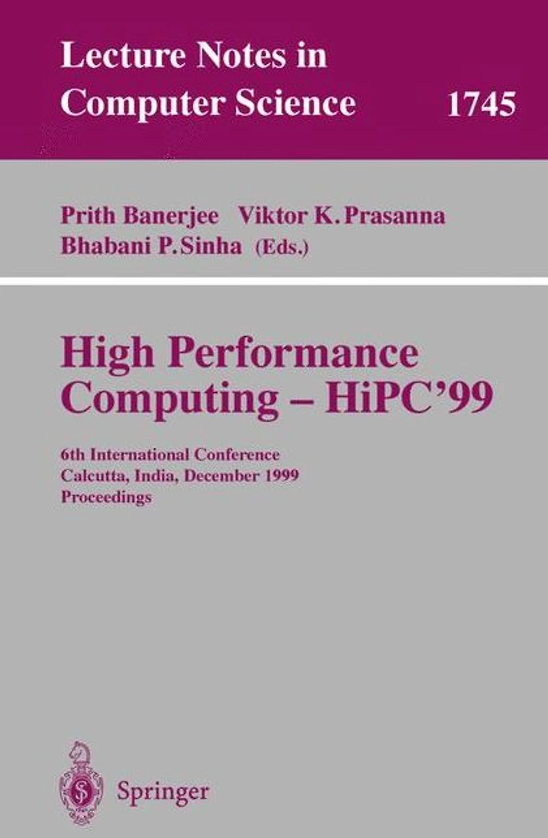 High Performance Computing - HiPC'99: 6th International Conference, Calcutta, India, December 17-20, 1999 Proceedings