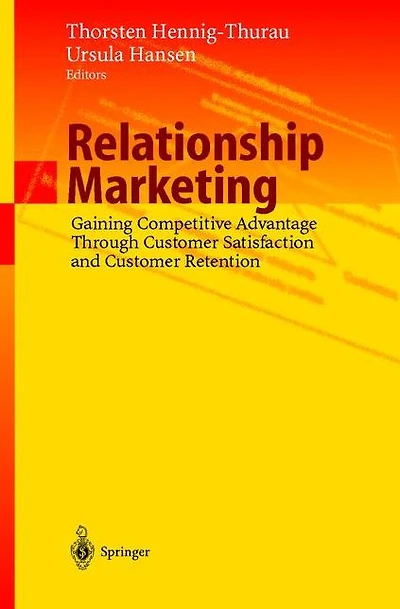 Relationship Marketing: Gaining Competitive Advantage Through Customer Satisfaction and Retention