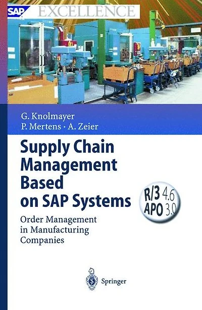 Supply Chain Management Based on SAP Systems: Order Manufacturing Companies
