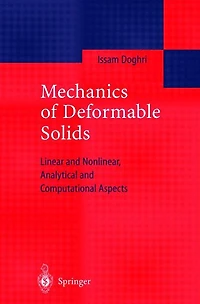 Mechanics of Deformable Solids: Linear, Nonlinear, Analytical and Computational Aspects