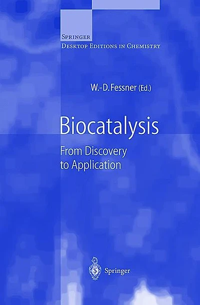 Biocatalysis: From Discovery to Application