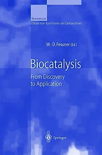 Biocatalysis: From Discovery to Application