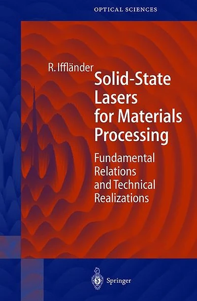 Solid-State Lasers for Materials Processing: Fundamental Relations and Technical Realizations