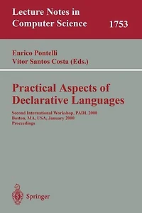 Practical Aspects of Declarative Languages: Second International Workshop, PADL 2000 Boston, MA, USA, January 17-18, 2000. Proceedings