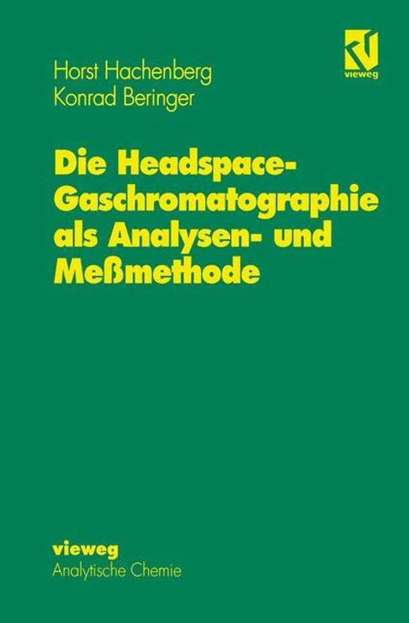 Die Headspace-Gaschromatographie als Analysen- und Me�methode