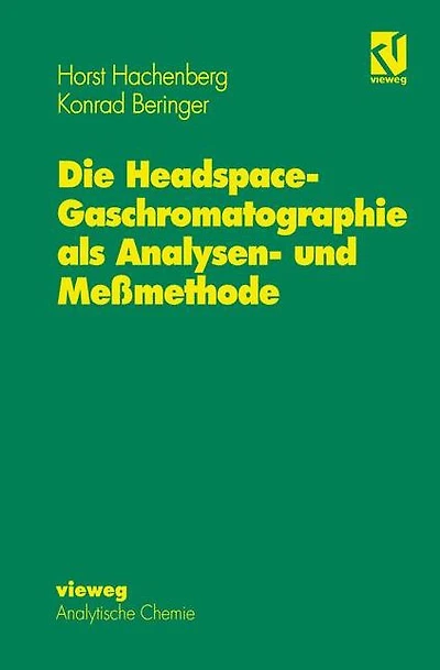 Die Headspace-Gaschromatographie als Analysen- und Me�methode