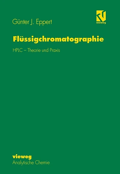 Flüssigchromatographie: HPLC - Theorie und Praxis