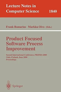 Product Focused Software Process Improvement: Second International Conference, PROFES 2000, Oulu, Finland, June 20-22, 2000 Proceedings