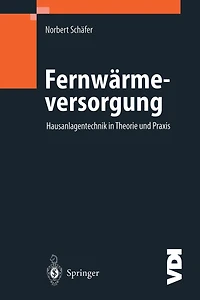 Fernwärmeversorgung: Hausanlagentechnik in Theorie und Praxis