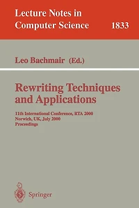 Rewriting Techniques and Applications: 11th International Conference, RTA 2000, Norwich, UK, July 10-12, 2000 Proceedings
