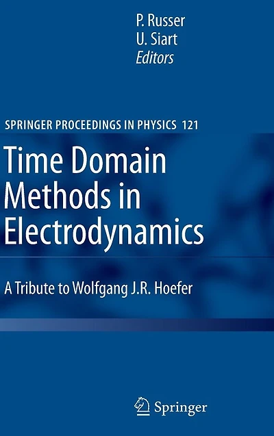 Time Domain Methods Electrodynamics: A Tribute to Wolfgang J. R. Hoefer