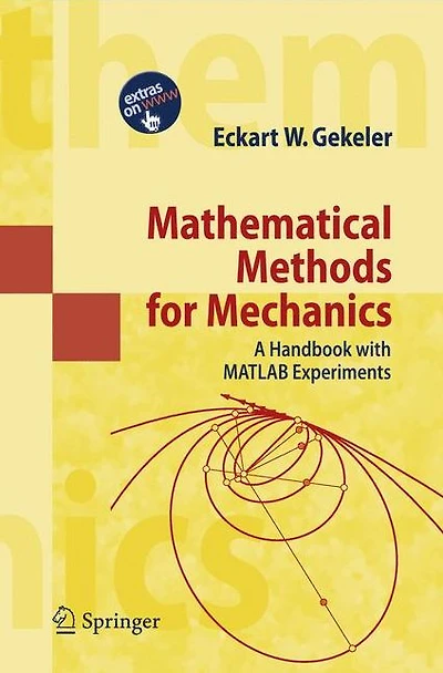 Mathematical Methods for Mechanics: A Handbook with MATLAB Experiments