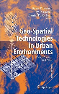 Geo-Spatial Technologies Urban Environments: Policy, Practice, and Pixels