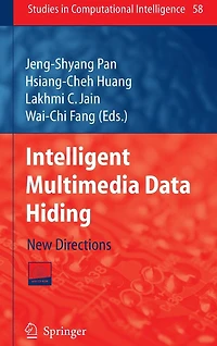 Intelligent Multimedia Data Hiding: New Directions