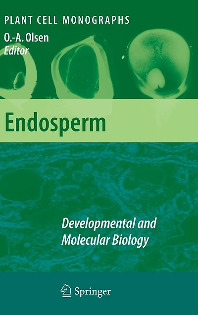 Endosperm: Developmental and Molecular Biology