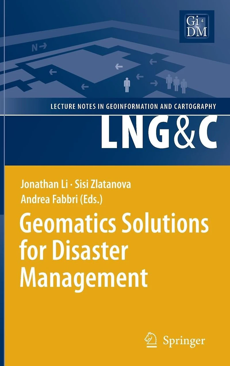 Geomatics Solutions for Disaster Management
