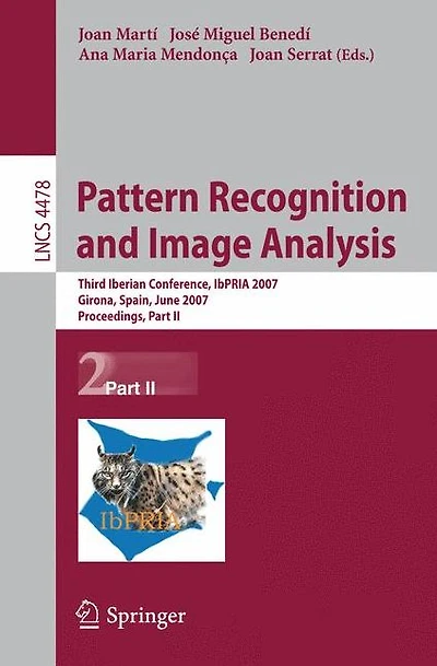 Pattern Recognition and Image Analysis: Third Iberian Conference, IbPRIA 2007, Girona, Spain, June 6-8, 2007, Proceedings, Part II