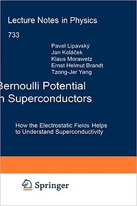 Bernoulli Potential Superconductors: How the Electrostatic Field Helps to Understand Superconductivity