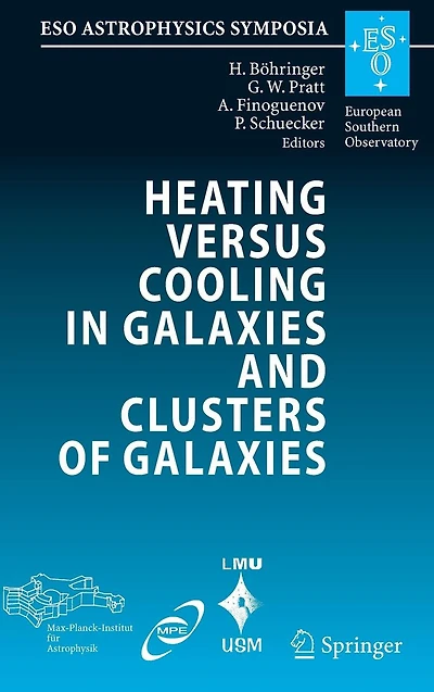 Heating versus Cooling Galaxies and Clusters of Galaxies: Proceedings the MPA/ESO/MPE/USM Joint Astronomy Conference held Garching, Germany, 6-11 August 2006