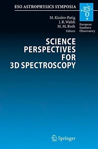 Science Perspectives for 3D Spectroscopy: Proceedings of the ESO Workshop held Garching, Germany, 10-14 October 2005