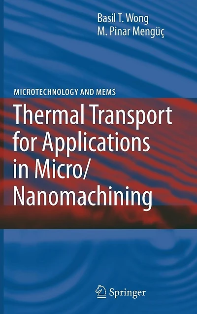 Thermal Transport for Applications in Micro/Nanomachining