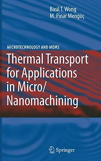 Thermal Transport for Applications in Micro/Nanomachining
