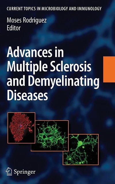 Advances Multiple Sclerosis and Experimental Demyelinating Diseases