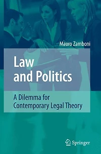 Law and Politics: A Dilemma for Contemporary Legal Theory