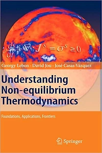 Understanding Non-equilibrium Thermodynamics: Foundations, Applications, Frontiers