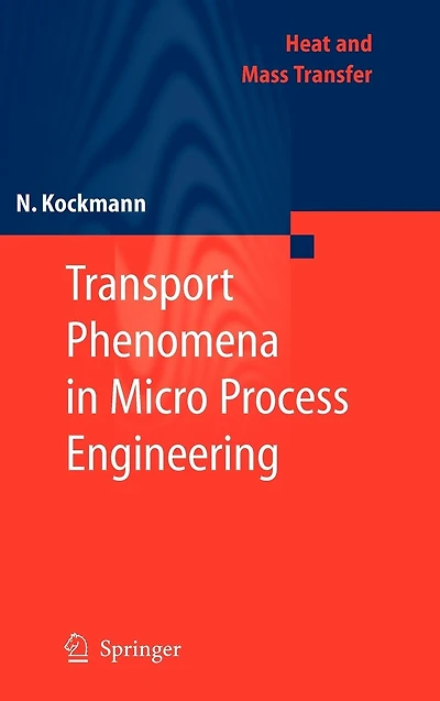 Transport Phenomena Micro Process Engineering